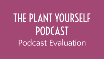 Plant Yourself Podcast