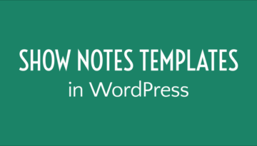 Show notes templates in WordPress